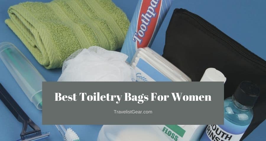 Best Toiletry Bags For Women