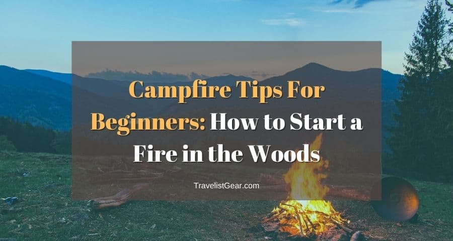 Campfire Tips For Beginners