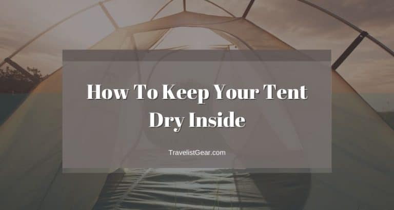 How To Keep Your Tent Dry Inside