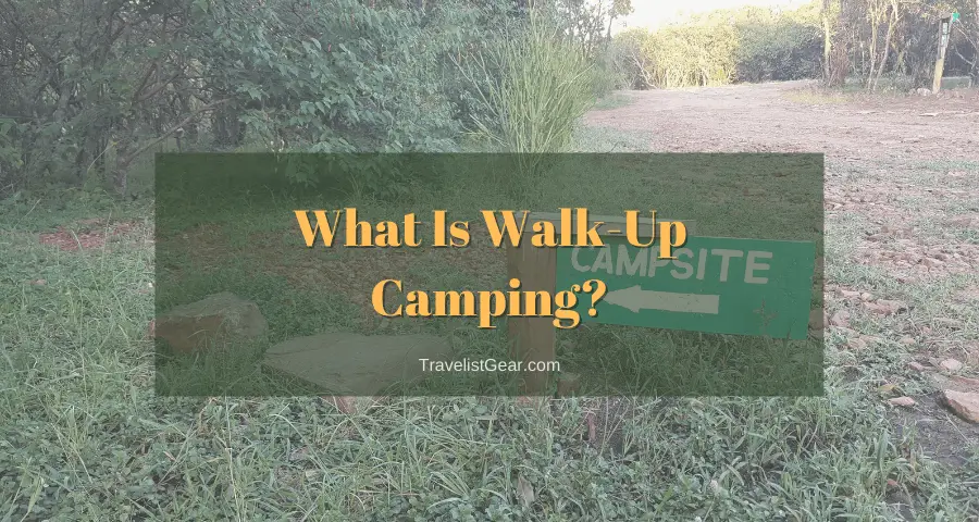 What Is Walk-Up Camping